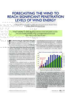 FORECASTING THE WIND TO REACH SIGNIFICANT PENETRATION LEVELS OF WIND ENERGY by  Melinda Marquis, Jim Wilczak, Mark Ahlstrom, Justin Sharp, Andrew Stern,