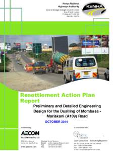 Resettlement Action Plan Report Preliminary and Detailed Engineering Design for the Dualling of Mombasa Mariakani (A109) Road OCTOBER 2014