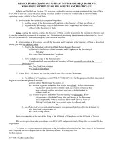 SERVICE INSTRUCTIONS AND AFFIDAVIT OF SERVICE REQUIREMENTS REGARDING SECTION 253 OF THE VEHICLE AND TRAFFIC LAW Vehicle and Traffic Law, Section 253, provides a method for service on a non-resident of the State of New Yo