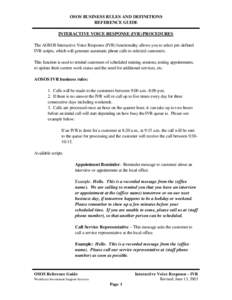 OSOS BUSINESS RULES AND DEFINITIONS REFERENCE GUIDE INTERACTIVE VOICE RESPONSE (IVR) PROCEDURES The AOSOS Interactive Voice Response (IVR) functionality allows you to select pre-defined IVR scripts, which will generate a