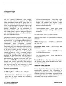 Introduction  The 2012 Census of Agriculture Farm Typology report provides data that supplement the 2012 census. It primarily focuses on the “family farm,” or any farm where the majority of the business is