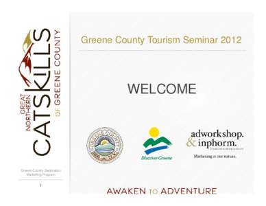 Greene County Tourism Seminar[removed]WELCOME Greene County Destination Marketing Program