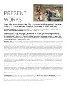 PRESENT WORKS Still from Anouchka Oler’s IRMA.  Irma, Wisconsin, Anouchka Oler, Featured at Milwaukee’s New Art