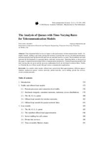 Telecommunication Systems 21:2–4, 173–204, 2002  2002 Kluwer Academic Publishers. Manufactured in The Netherlands. The Analysis of Queues with Time-Varying Rates for Telecommunication Models WILLIAM A. MASSEY