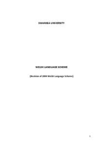 SWANSEA UNIVERSITY  WELSH LANGUAGE SCHEME (Revision of 2004 Welsh Language Scheme)  1