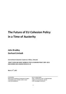The Future of EU Cohesion Policy in a Time of Austerity John Bradley Gerhard Untiedt International Evaluation Conference Vilnius, Lithuania