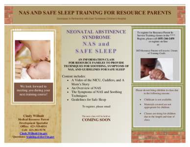 NAS AND SAFE SLEEP TRAINING FOR RESOURCE PARENTS Developed in Partnership with East Tennessee Children’s Hospital NEONATAL ABSTINENCE SYNDROME