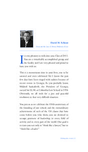 David M. Schizer Dean and the Lucy G. Moses Professor of Law t is my pleasure to welcome you, Class of[removed]You are a remarkably accomplished group, and the faculty and I are very pleased and proud to