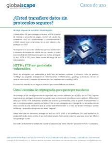 TM  Casos de uso ¿Usted transfiere datos sin protocolos seguros?