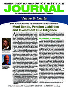 The Essential Resource for Today’s Busy Insolvency Professional  Value & Cents By Dr. Susan M. Mangiero, Dr. Israel Shaked and Brad Orelowitz1  Muni Bonds, Pension Liabilities
