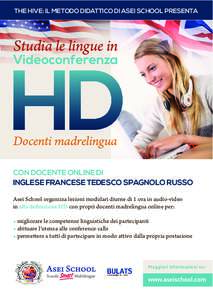 THE HIVE: IL METODO DIDATTICO DI ASEI SCHOOL PRESENTA  Studia le lingue in Docenti madrelingua CON DOCENTE ONLINE DI