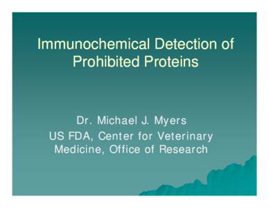 I Immunochemical h i lD Detection t ti off Prohibited Proteins