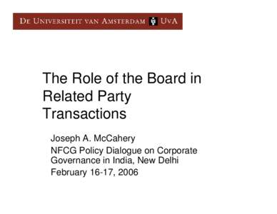 The Role of the Board in Related Party Transactions Joseph A. McCahery NFCG Policy Dialogue on Corporate Governance in India, New Delhi
