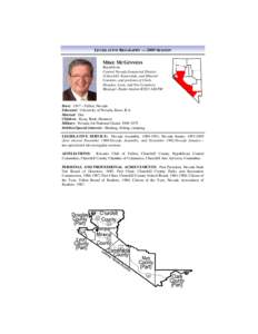 LEGISLATIVE BIOGRAPHY — 2009 SESSION  MIKE MCGINNESS Republican Central Nevada Senatorial District (Churchill, Esmeralda, and Mineral