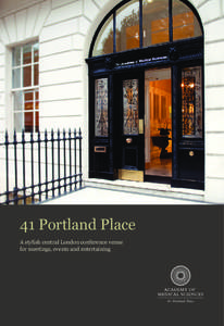 41 Portland Place  A stylish central London conference venue for meetings, events and entertaining  “41 Portland Place is a hidden gem.