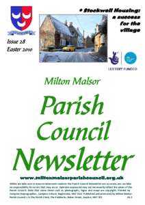 Whilst we take care to ensure statements made in the Parish Council Newsletter are accurate, we can take no responsibility for errors that may occur. Opinions expressed may not necessarily reflect the views of the Parish