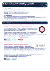 Issue #311 January 7th, 2013 I. Financial Aid UG: University of Indianapolis Merit-Based Scholarships UG: Friends University International Scholarships UG/Grad: Texas A&M-Kingsville Merit-Based Scholarships UG/Grad: Brya