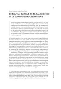 93 Ewout Frankema en Jan-Pieter Smits DE ROL VAN CULTUUR EN SOCIALE COHESIE IN DE ECONOMISCHE GESCHIEDENIS In this contribution we argue that the economic historical research in the Netherlands and Flanders can beneﬁt 