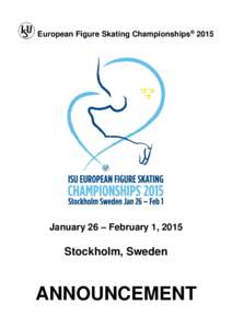 European Figure Skating Championships® 2015  January 26 – February 1, 2015 Stockholm, Sweden