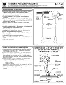 LR-153  Installation And Safety Instructions Line art shown may not exactly match the fixture enclosed. However, the installation instructions do apply to this fixture. Fill in Item Number on Carton and File This Sheet F