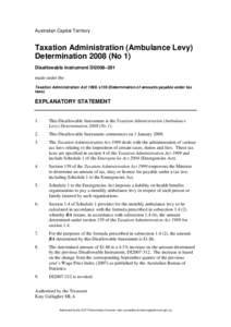 Australian Capital Territory  Taxation Administration (Ambulance Levy) Determination[removed]No 1) Disallowable instrument DI2008–291 made under the