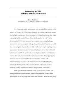 Fashioning NAMD: A History of Risk and Reward LISA POLLACK UNIVERSITY OF ILLINOIS AT URBANA-CHAMPAIGN  With a homemade parallel supercomputer in his backpack, Klaus Schulten waited