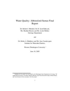 Water Quality: Abbotsford-Sumas Final Report Dr. Robert J. Mitchell, Dr. R. Scott Babcock, Ms. Heather Hirsch, and Ms. Leslie McKee Geology Department and