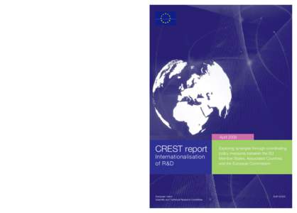 KI-NAEN-C This report summarises the results of the work done throughout 2008 by the CREST OMC Working Group on ‘Internationalisation of R&D - Facing the Challenge of Globalisation: Approaches to a Proactive Int