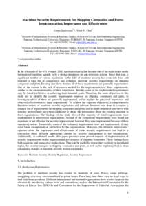 Maritime Security Requirements for Shipping Companies and Ports: Implementation, Importance and Effectiveness Elena Sadovaya1*, Vinh V. Thai2 1  Division of Infrastructure Systems & Maritime Studies, School of Civil and 