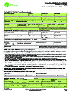 APPLICATION AND CREDIT CARD AGREEMENT A credit service of GE Money BankFor WI residents: If you are applying for individual credit or joint credit with someone who is not your spouse, combine your and your sp