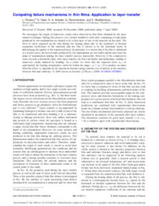 JOURNAL OF APPLIED PHYSICS 105, 073514 共2009兲  Competing failure mechanisms in thin films: Application to layer transfer L. Ponson,a兲 K. Diest, H. A. Atwater, G. Ravichandran, and K. Bhattacharya Division of Engine