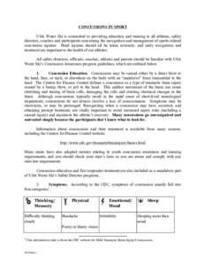 CONCUSSIONS IN SPORT USA Water Ski is committed to providing education and training to all athletes, safety directors, coaches and participants concerning the recognition and management of sports-related concussion injur