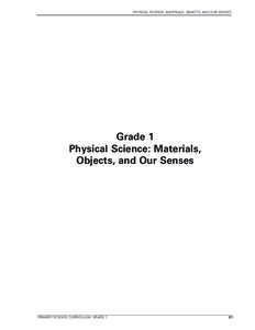 PHYSICAL SCIENCE: MATERIALS, OBJECTS, AND OUR SENSES  Grade 1 Physical Science: Materials, Objects, and Our Senses