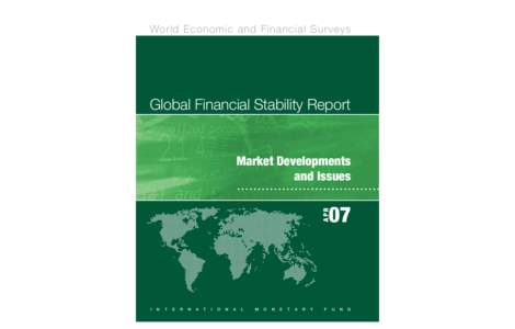 IMF Global Financial Stability Report: Market Developments and Issues; April 2007.
