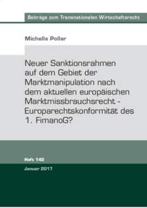 Neuer Sanktionsrahmen auf dem Gebiet der Marktmanipulation nach dem aktuellen europäischen Marktmissbrauchsrecht - Europarechtskonformität des 1. FimanoG?