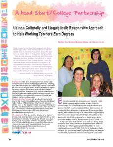 A Head Start / College Partnership Using a Culturally and Linguistically Responsive Approach to Help Working Teachers Earn Degrees Marilyn Chu, Bárbara Martínez-Griego, and Sharon Cron