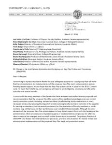 March 12, 2014 Lori Lubin (Co-Chair; Professor of Physics; Faculty Welfare, Academic Senate representative) Peter Wainwright (Co-Chair; Executive Associate Dean, College of Biological Sciences) Kelly Anders (Director of 