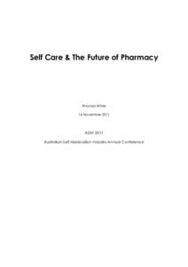 Self Care & The Future of Pharmacy  Rhonda White 16 November[removed]ASMI 2011