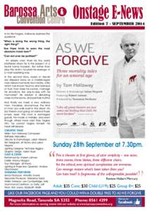 Onstage E-News  Edition 7 - SEPTEMBER 2014 In As We Forgive, Holloway explores the questions