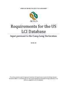 AMERICAN CENTER FOR LIFE CYCLE ASSESSMENT  Requirements for the US LCI Database Input pursuant to the Camp Long Declaration 01-Mar-10