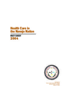 Health Care in the Navajo Nation FACT S H E ET 200 4