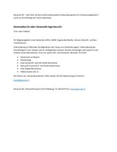 Geozone AG – die Firma mit dem wohl umfassendsten Verkaufsprogramm im Vermessungsbereich – sucht zur Verstärkung des Teams eine/einen Geomatiker/in oder Geomatik-Ingenieur/in (Teil- oder Vollzeit)