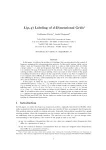 L(p, q) Labeling of d-Dimensional Grids∗ Guillaume Fertin1 , Andr´e Raspaud2 1 LINA FRE CNRS 2729, Universit´e de Nantes