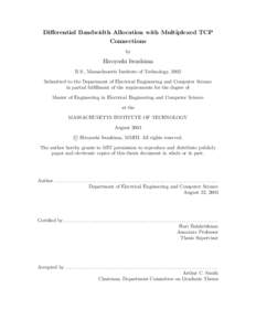 Differential Bandwidth Allocation with Multiplexed TCP Connections by Hiroyoshi Iwashima B.S., Massachusetts Institute of Technology, 2002