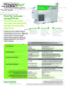 On-Site Industrial Hydrogen Generator  PowerTap® generates hydrogen on-site, converting natural gas and water into high-purity