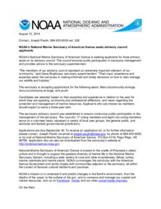    August 15, 2014 Contact: Joseph Paulin, [removed]ext. 226 NOAA’s National Marine Sanctuary of American Samoa seeks advisory council applicants