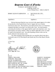 Supreme Court of Florida TUESDAY, SEPTEMBER 16, 2008 CASE NO.: SC08-1751 Lower Tribunal No(s).: 2008-CA[removed]BOBBY GLENN WASHINGTON