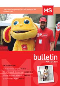 The Official Magazine of the MS Society of WA mswa.org.au bulletin WINTER 2014