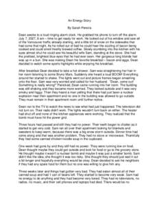 An Energy Story By Sarah Pereira Dean awoke to a loud ringing alarm clock. He grabbed his phone to turn off the alarm. July 7, 2027, 6 am – time to get ready for work. He looked out of his window and saw all of the Van