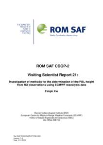 ROM SAF CDOP-2 Visiting Scientist Report 21: Investigation of methods for the determination of the PBL height from RO observations using ECMWF reanalysis data Feiqin Xie